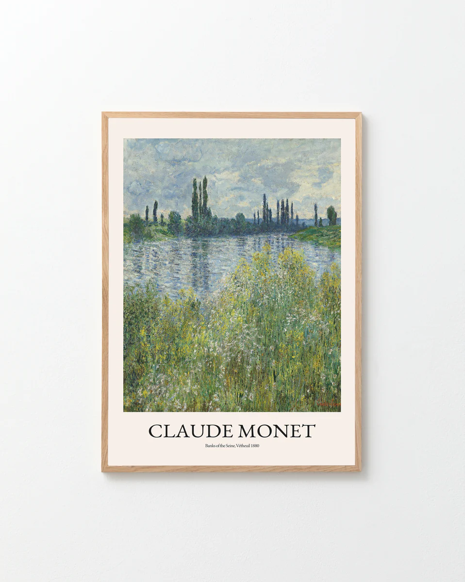 This poster, titled Banks of the Seine by Claude Monet, features his serene painting of lush greenery and tall trees in the French countryside under a cloudy sky. The artwork is labeled: Claude Monet, Banks of the Seine, Vétheuil 1880.