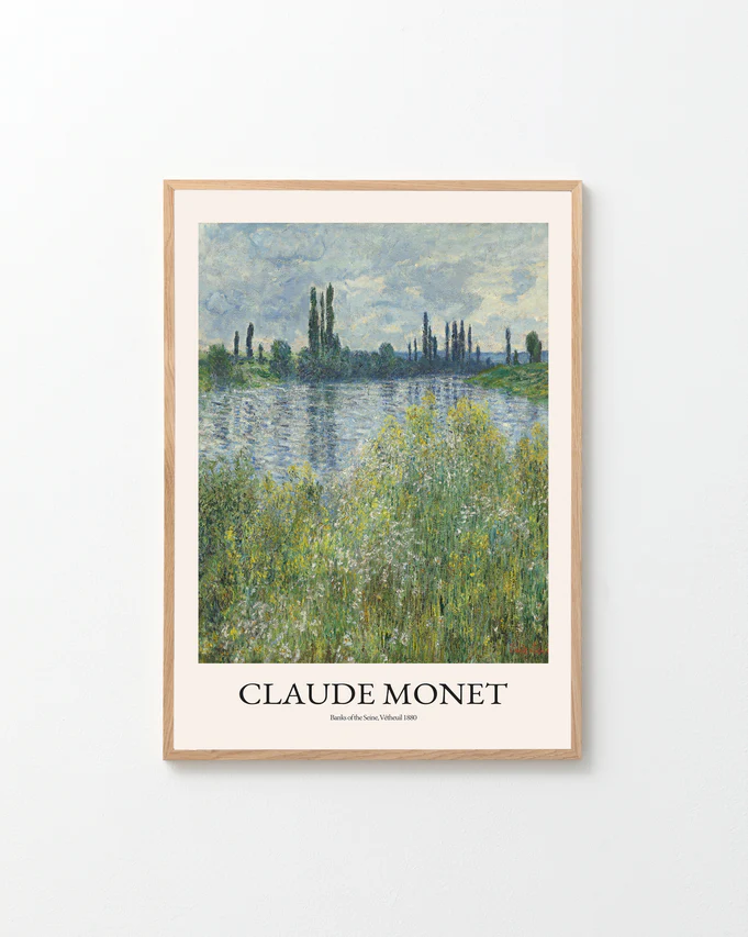 This poster, titled Banks of the Seine by Claude Monet, features his serene painting of lush greenery and tall trees in the French countryside under a cloudy sky. The artwork is labeled: Claude Monet, Banks of the Seine, Vétheuil 1880.