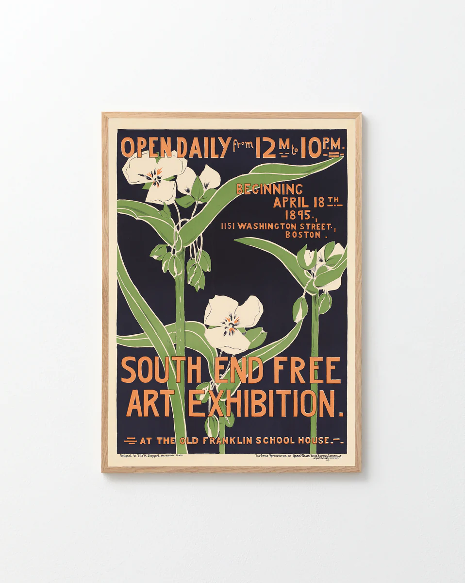 The South End Free Art Exhibition 1895 Poster features a botanical Art Nouveau illustration with white flowers on green stems and includes the text Open Daily from 12 M to 10 P.M., reflecting Bostons art scene since Ella W. Sheppards era.