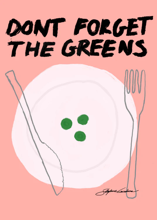 The Dont Forget the Greens Poster is a minimalist design showcasing a white plate with three green peas, a fork, and knife on a pink background. The bold black text above reads DONT FORGET THE GREENS, adding charm as humorous home decor.