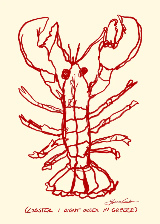The Lobster Poster showcases a red line drawing of a lobster against a pale yellow background, with humorous text below: (LOBSTER I DIDN’T ORDER IN GREECE), capturing Greeces essence in a playful composition.