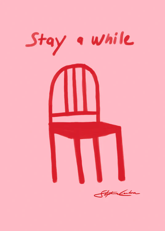 The Stay a While Poster features a hand-drawn red chair on a pink background with inviting red text above it.