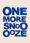 One More Snooooze Poster