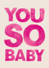 You So Baby Poster