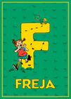 Pippi chases ants marching across a large yellow F. Name: Freja. 