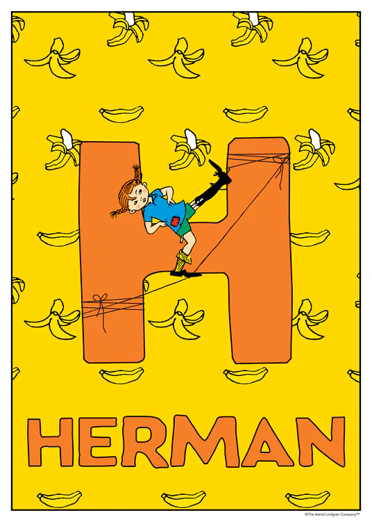 Pippi slides down a large orange H surrounded by banana peels. Name: Herman. 